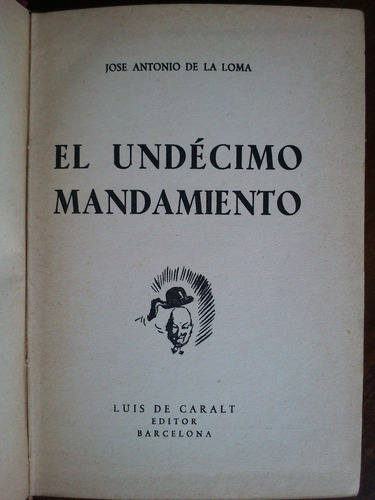 El Undécimo Mandamiento. José Antonio De La Loma