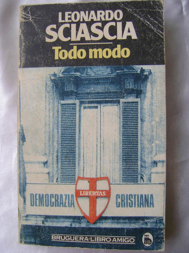 Todo Modo- Leonardo Sciascia- Ed Bruguera-1982