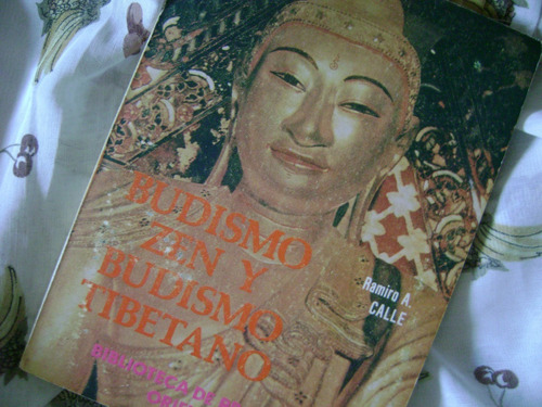 Budismo Zen Y Budismo Tibetano. Ramiro Calle