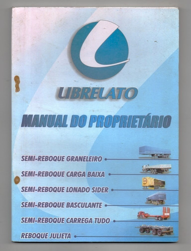 Manual Do Proprietario Semi Reboques Librelato 2004 2005