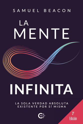 La Mente Infinita, De Beacon , Samuel.., Vol. 1.0. Editorial Caligrama, Tapa Blanda, Edición 1.0 En Español, 2022