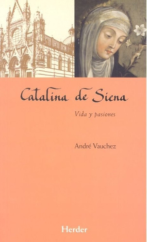 Catalina De Siena, De Vauchez, André. Herder Editorial, Tapa Blanda En Español