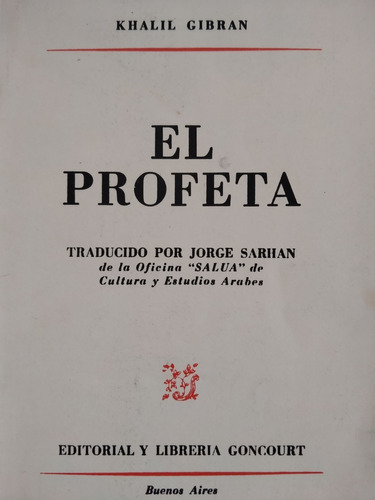 El Profeta - Khalil Gibrán - Ed. Goncourt Traduce: J. Sarhan