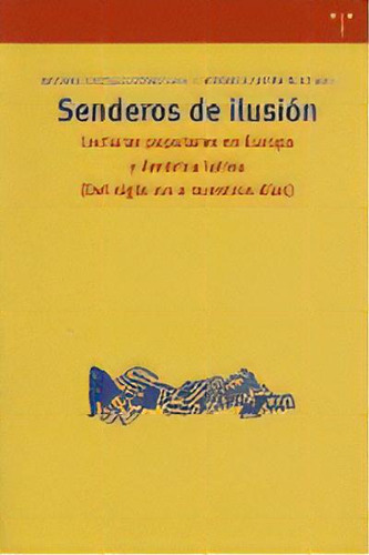 Senderos De Ilusiãâ³n. Lecturas Populares En Europa Y Amãâ©rica Latina (del Siglo Xvi A Nuestro..., De Castillo Gomez. Editorial Ediciones Trea, S.l., Tapa Blanda En Español