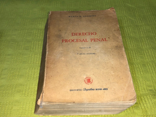 Derecho Procesal Penal Tomos 1 Y 2 - M. A. Oderigo - Depalma