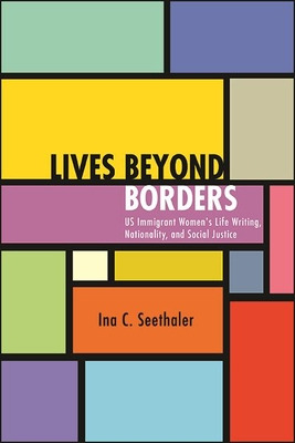Libro Lives Beyond Borders: Us Immigrant Women's Life Wri...