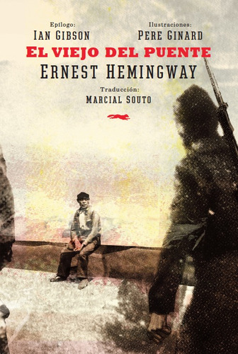 El Viejo Del Puente, Hemingway / Ginard, Ed. Zorro Rojo