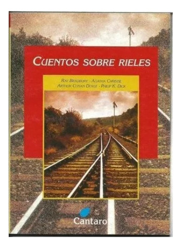 Cuentos Sobre Rieles, De Doyle, Arthur An. Editorial Cantaro En Español