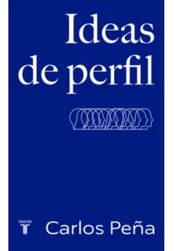 Libro Ideas De Perfil - Carlos Peña