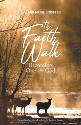 Libro The Faith Walk: Becoming One With God: Understandin...