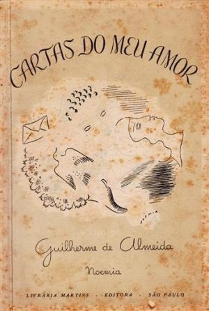 Livro Cartas Do Meu Amor - 1ª Edição Guilherme De Almei