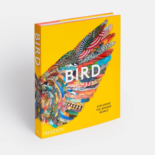 Birds Exploring The Winged World, De Phaidon Editors. Editorial Phaidon, Tapa Blanda, Edición 1 En Inglés