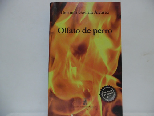Olfato De Perro / Germán Gaviria Álvarez / Rocca