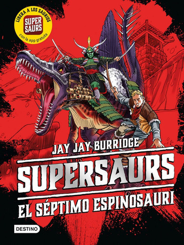 Supersaurs 5. El Sãâ©ptimo Espinosauri, De Burridge, Jay. Editorial Destino Infantil & Juvenil, Tapa Dura En Español