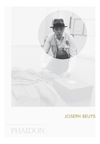 Joseph Beuys, De Antliff, Allan. Editorial Phaidon, Tapa Blanda, Edición 1 En Inglés