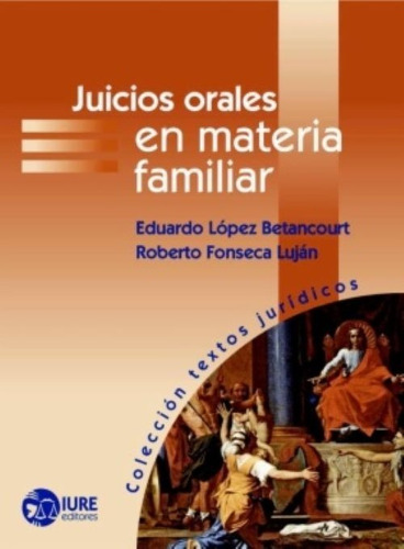 Juicios Orales En Materia Familiar Eduardo López Betancourt