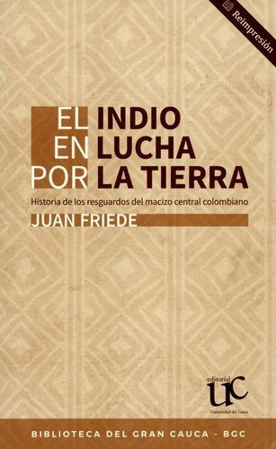 Libro Indio En La Lucha Por La Tierra. Historia De Los Resg