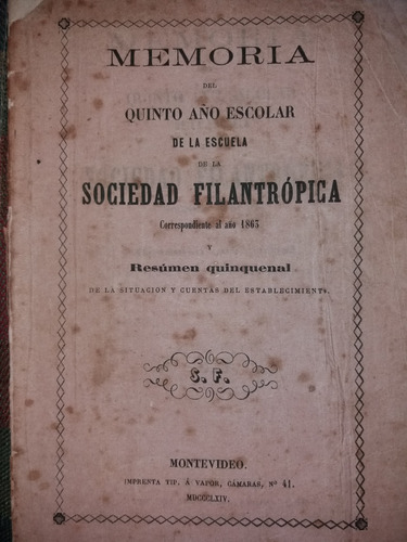 Memoria 5o Año Escuela Sociedad Filantropica 1863 Montevideo