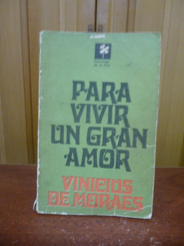 Para Vivir Un Gran Amor - Vinicius De Moraes