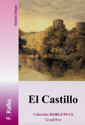 El Castillo - Serie Roble Plus, De Kafka, Franz. Editorial Gradifco, Tapa Blanda En Español