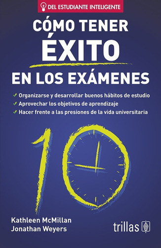 Como Tener Éxito En Los Exámenes, De  Mcmillan, Kathleen  Weyers, Jonathan. , Tapa Blanda, Edición 2014 En Español, 2014