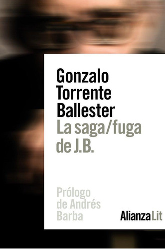 Libro: La Saga/fuga De J.b.. Torrente Ballester, Gonzalo. Al