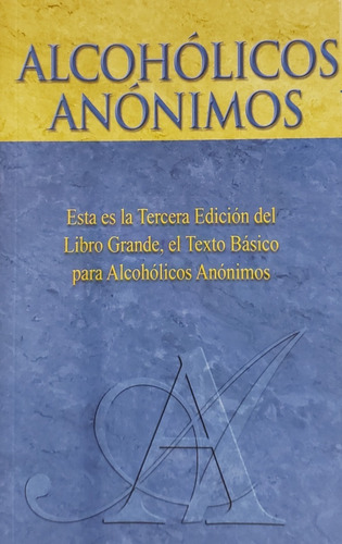 Alcohólicos Anónimos - Programa Recuperación Alcoholismo