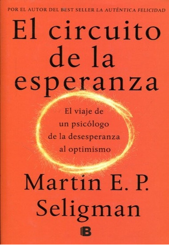 El Circuito De La Esperanza - Martín E.p. Seligman