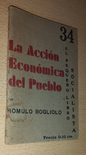 La Acción Económica Libre Del Pueblo Romulo Bogliolo 1935