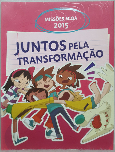 Livro Missões Ecoa 2015 - Juntos Pela Transformação - Instituto Alcoa - Editora Evoluir (Usado)