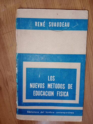Libro Los Nuevos Métodos De Educación Física René Suaudeau