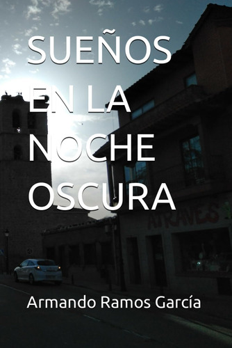 Libro: Sueños En La Noche Oscura (spanish Edition)
