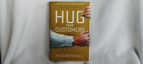 Hug Your Customers Jack Mitchell Hyperion