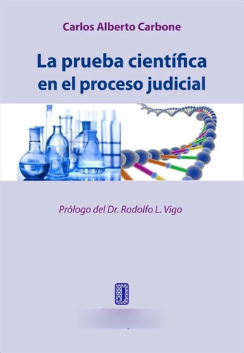 La Prueba Cientifica En El Proceso Judicial Carbone