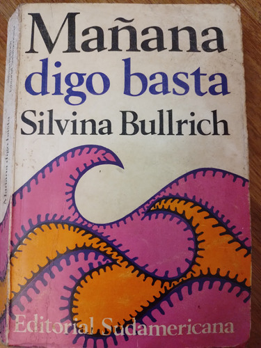 Mañana Digo Basta Silvina Bullrich