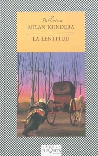 Lentitud, La - Milan Kundera