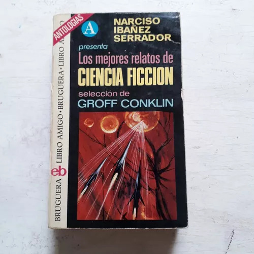 Los Mejores Relatos De Ciencia Ficcion N. Ibañez Serrador