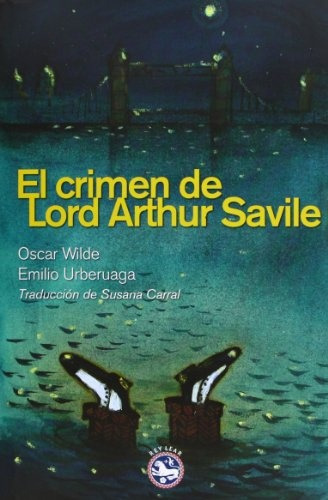 El Crimen De Lord Arthur Savile, Oscar Wilde, Rey Lear