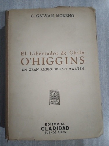 O'higgins, El Libertador De Chile: C. Galvan Moreno, Oferta 