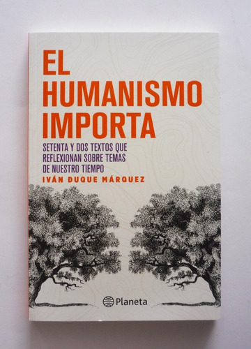 Ivan Duque Marquez - El Humanismo Importa 