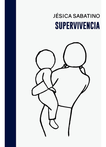 Supervivencia, De Jesica Sabatino. Editorial Halley Ediciones, Tapa Blanda, Edición 1 En Español, 2023