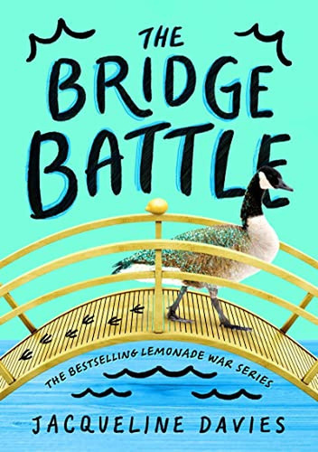 The Bridge Battle (The Lemonade War Series, 6) (Libro en Inglés), de Davies, Jacqueline. Editorial Clarion Books, tapa pasta dura en inglés, 2022