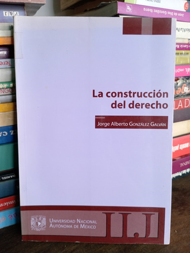 La Construcción Del Derecho