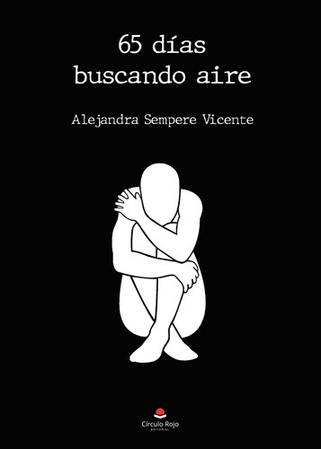 65 Días Buscando Aire, De Sempere Vicente  Alejandra.. Grupo Editorial Círculo Rojo Sl, Tapa Blanda En Español