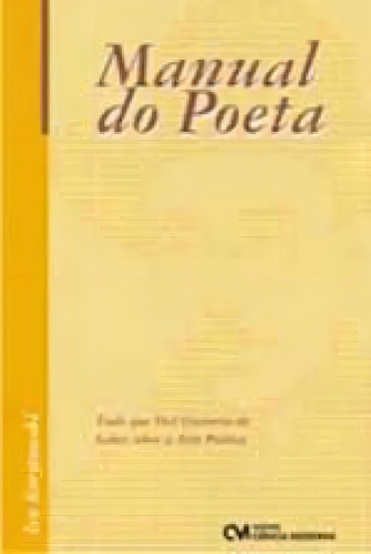 Manual Do Poeta, O - Tudo Que Voce Gostaria De Saber