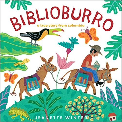 Biblioburro: A True Story From Colombia