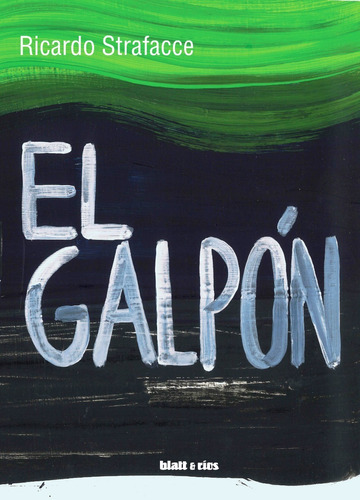 El Galpón (bol) De Ricardo Strafacce