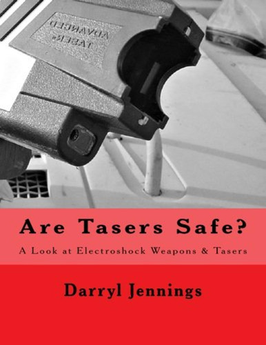 Are Tasers Safe? A Look At Electroshock Weapons & Tasers (en