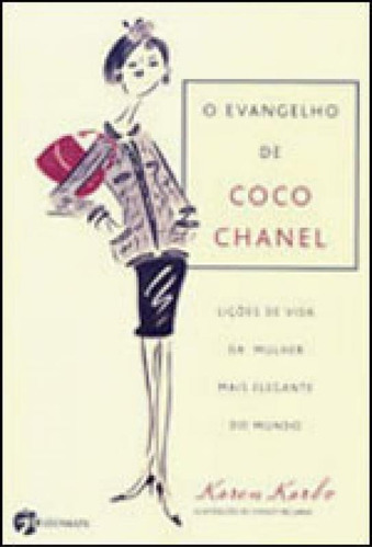 O Evangelho De Coco Chanel: Lições De Vida Da Mulher Mais Elegante Do Mundo, De Karbo, Karen. Editora Seoman, Capa Mole, Edição 1ª Edição - 2010 Em Português