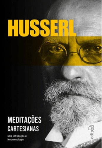 Meditações Cartesianas: Uma Introdução À Fenomenologia, De Husserl. Editora Edipro, Capa Mole, Edição 1ª Edição - 2019 Em Português
